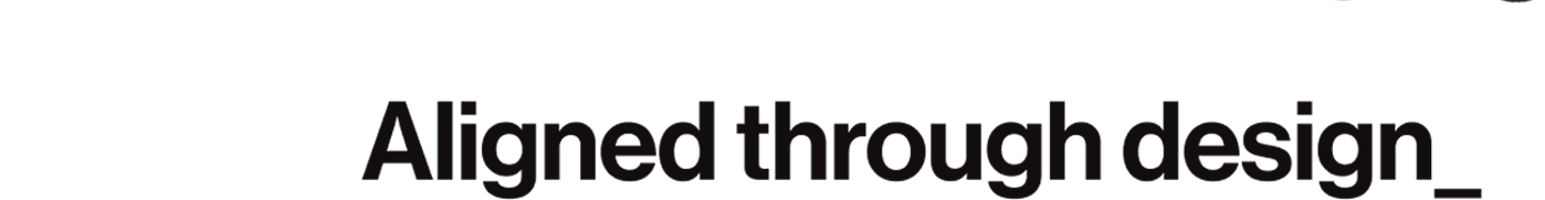 Aligned Through Design